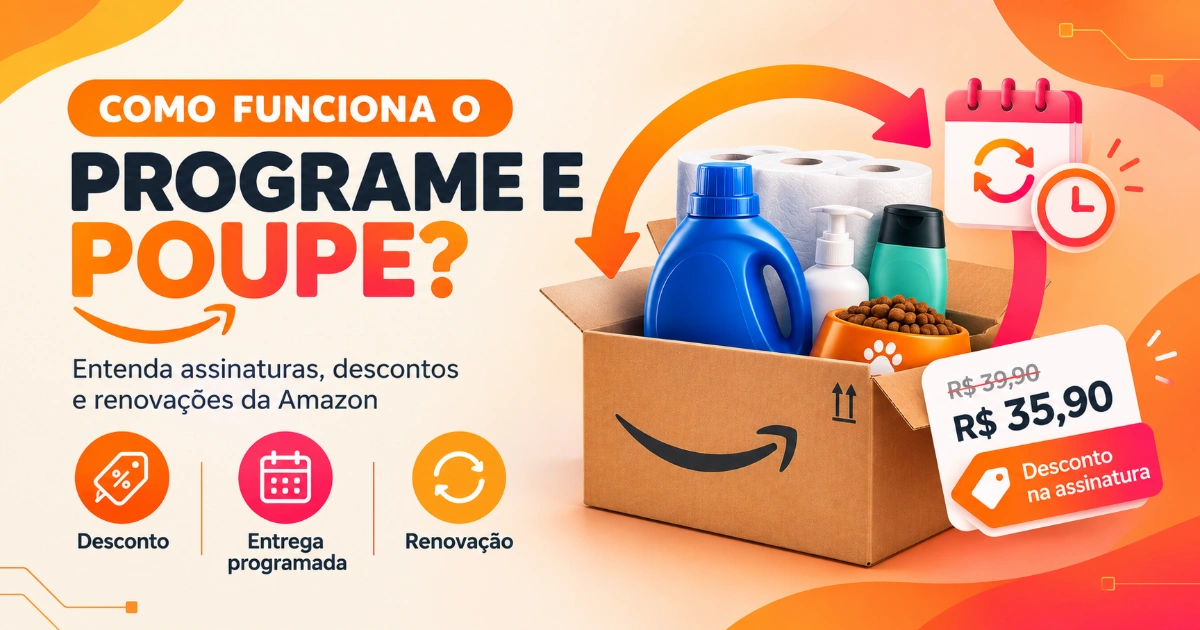 Guia prático do Programe e Poupe da Amazon